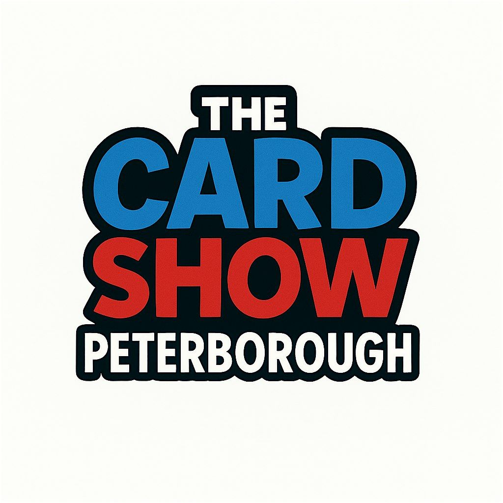 The Card Show UK - PETERBOROUGH