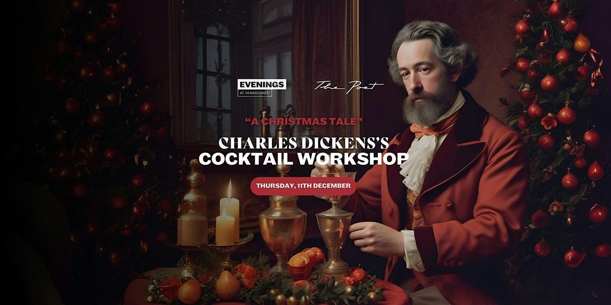 \u201cA Christmas Cocktail Tale\u201d \u2013 Workshop Inspired by Charles Dickens - \u20ac46pp