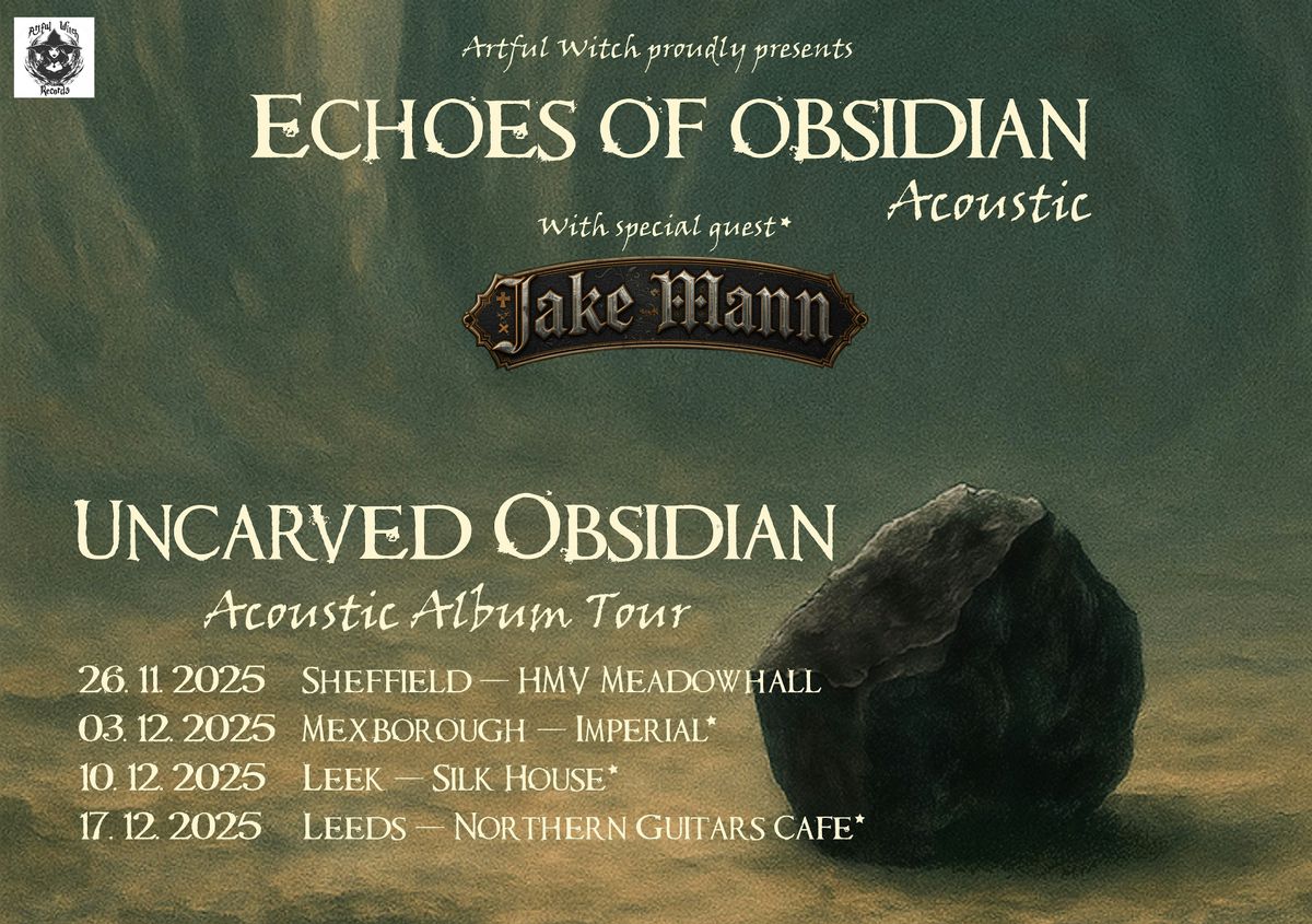 Echoes of Obsidian acoustic - Uncarved Obsidian tour with Jake Mann