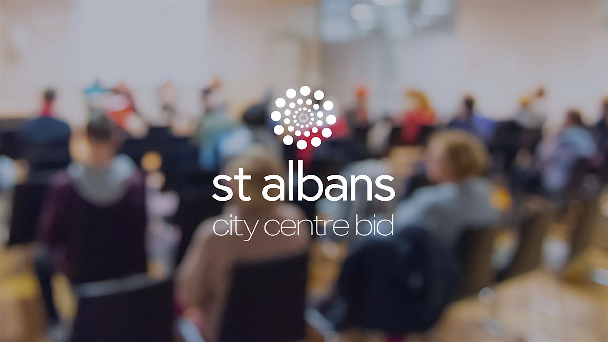 St Albans City Centre BID - AGM & Networking