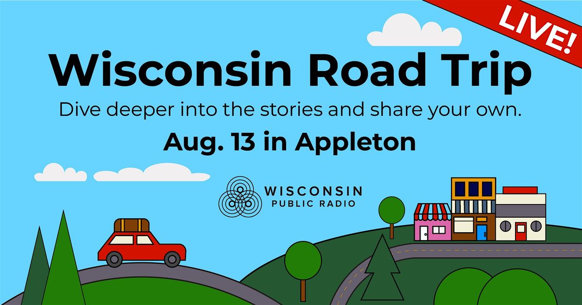 Wisconsin Road Trip Live in Appleton