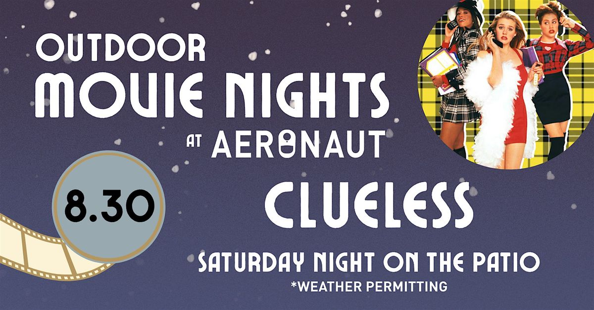 Outdoor Movie Nights at Aeronaut: CLUELESS