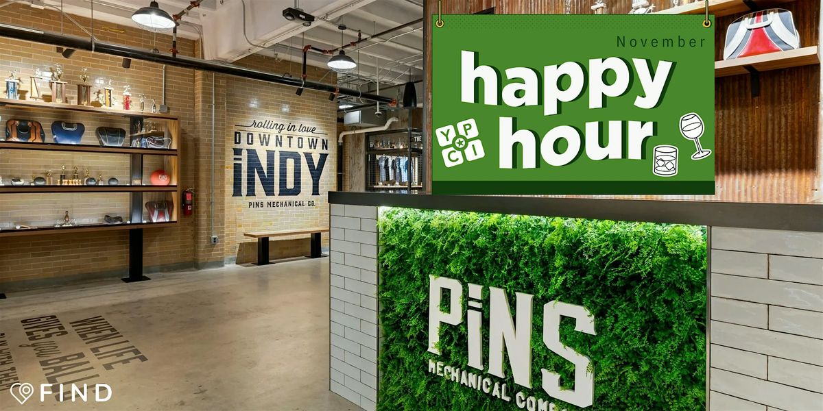 YPCI's November Happy Hour @ Pins Mechanical