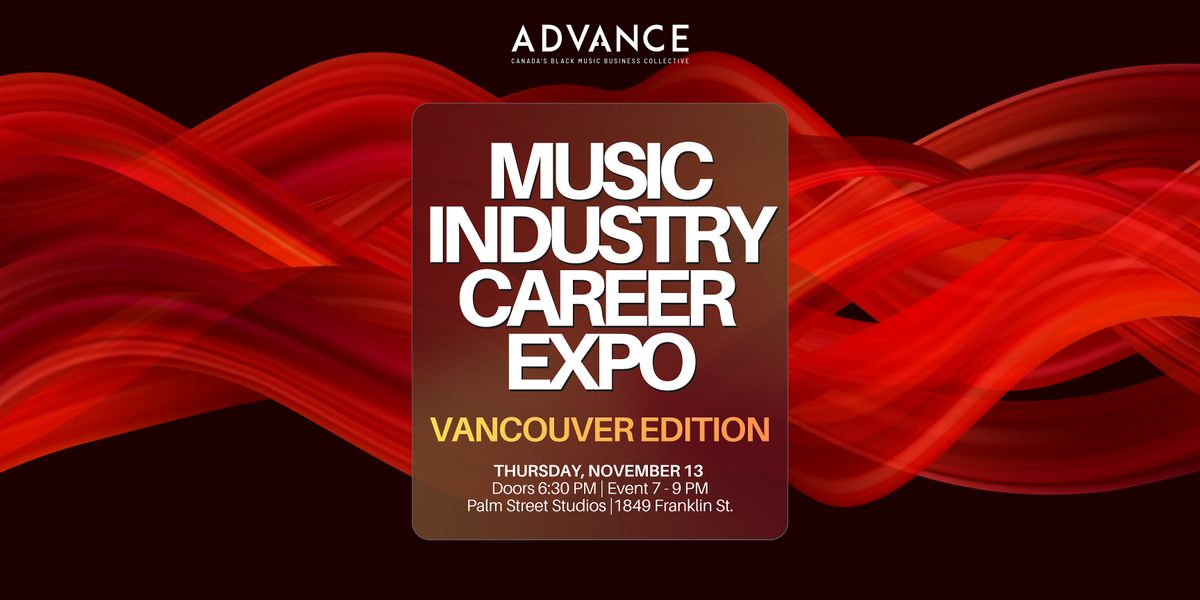 ADVANCE 2025 Music Industry Career Expo - Vancouver Edition