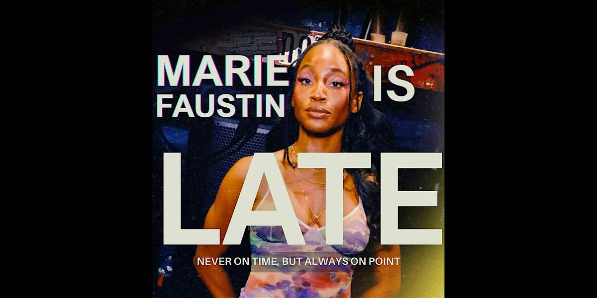 Marie Faustin is LATE