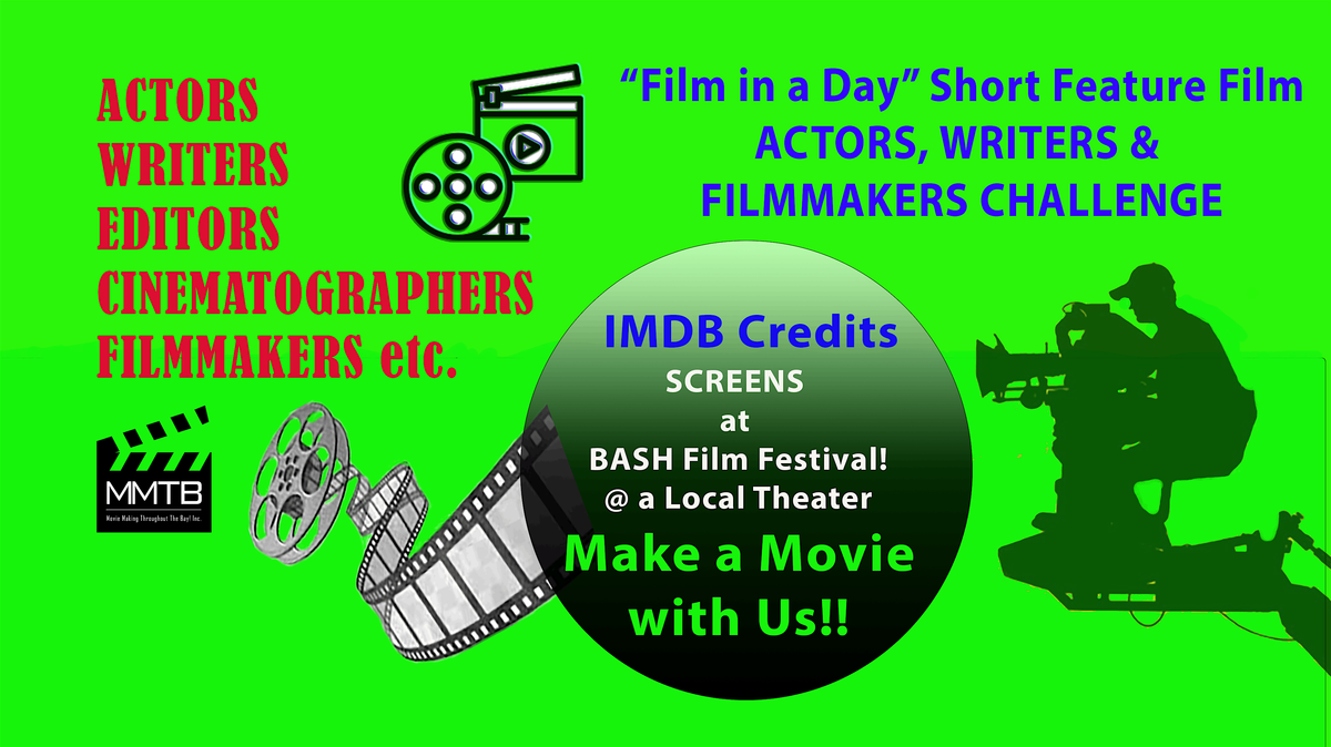 PLEASANT HILL-Film in a Day' Actors, Writers, Feature Film Challenge