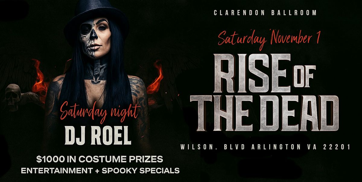 Rise of the Dead @ Clarendon Ballroom