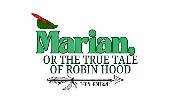 Upper School Fall Play - MARIAN, OR THE TRUE TALE OF ROBIN HOOD -Thurs12\/11