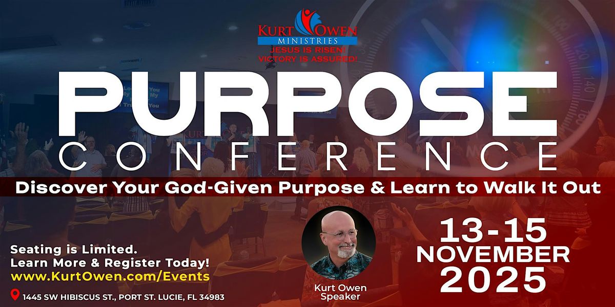 Kurt Owen Ministries' 2025 Purpose Conference