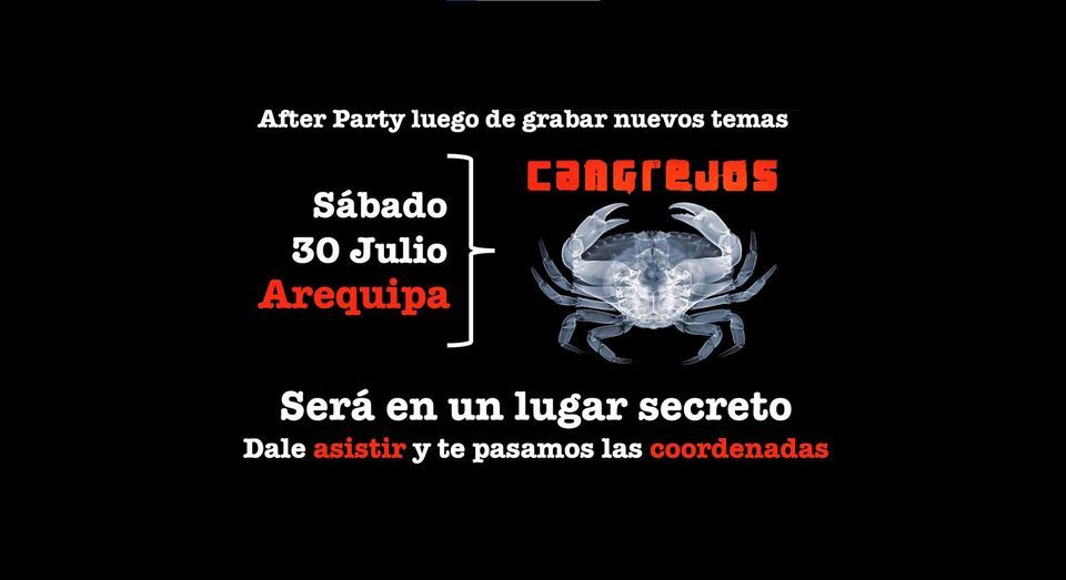 Cangrejos en Arequipa AFTER PARTY