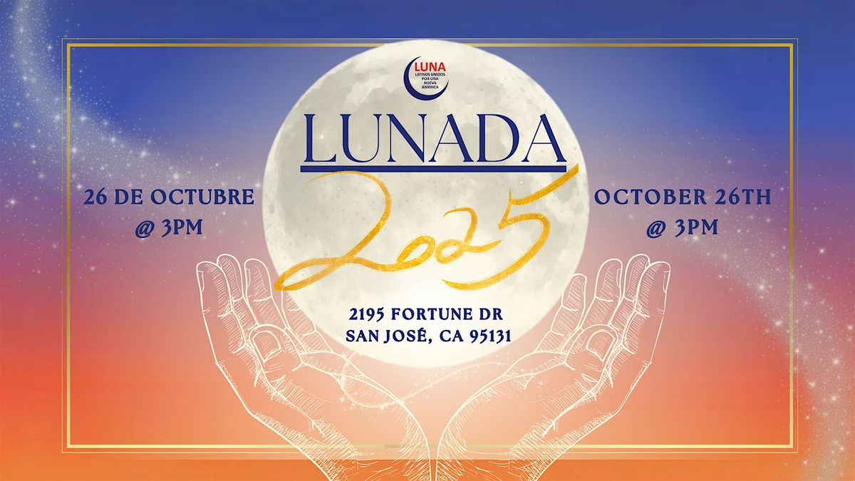 LUNADA 2025: Bajo la Luz de la LUNA llena