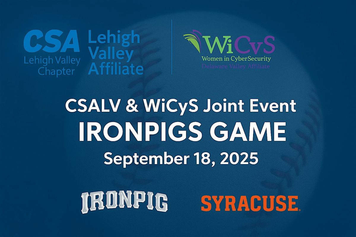 CSALV & WiCyS Networking Night at the Ballpark (IronPigs vs. Syracuse Mets)