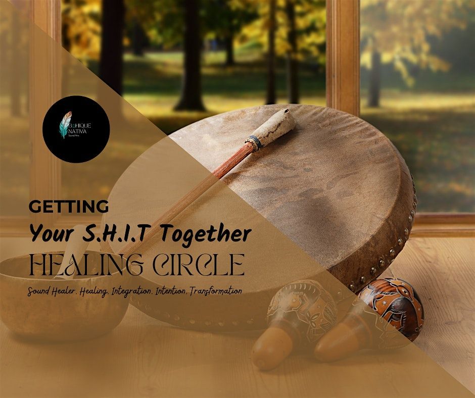 Getting S.H.I.T Together Healing Circle