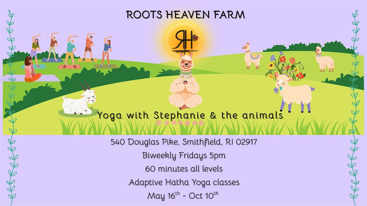 Yoga with Stephanie & the animals at "Root Heaven Farm"