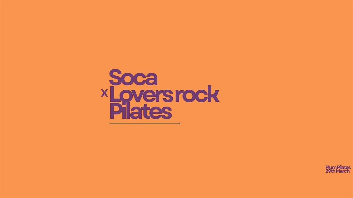 SOCA x LOVERS ROCK REFORMER PILATES