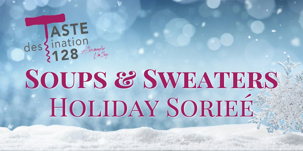 Taste Destination 128 Soup & Sweaters Holiday Soire\u00e9