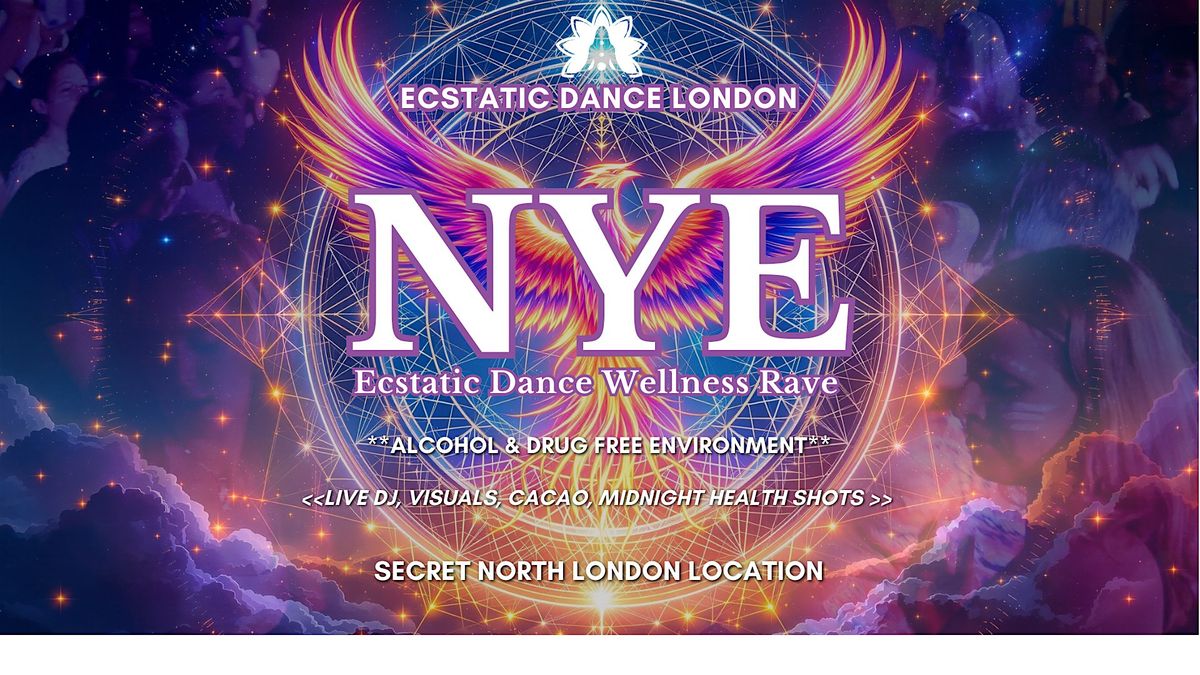 NEW YEARS EVE CELEBRATION Ecstatic Dance London - Sober Conscious Clubbing