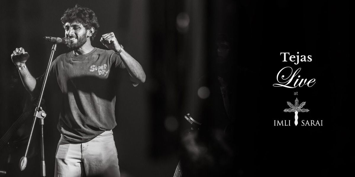 Tejas Live at Imli Sarai