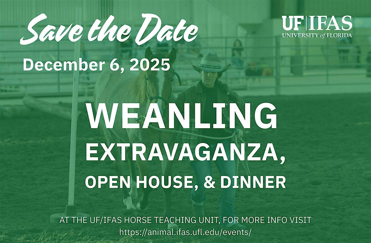 Weanling Extravaganza Open House & Dinner