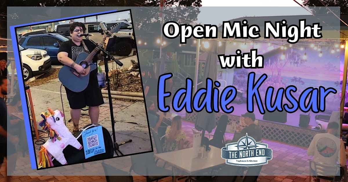 Open Mic with Host Eddie Kusar
