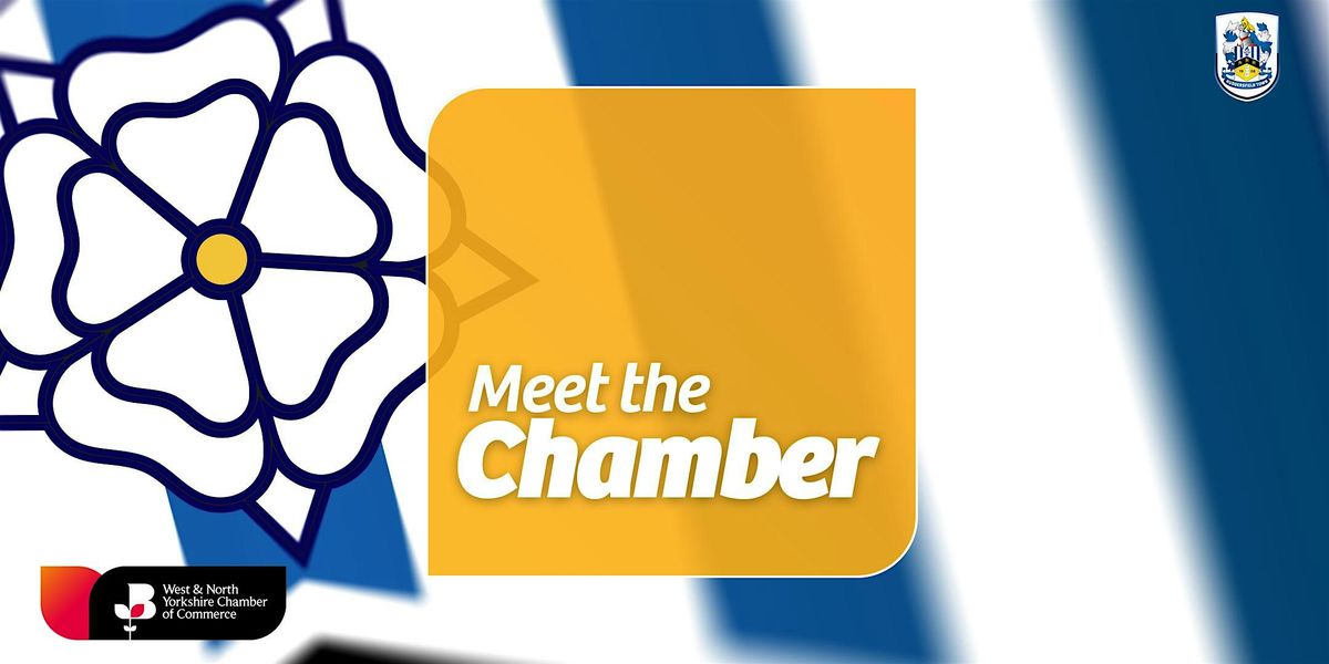 Meet the Chamber, in Partnership with Huddersfield Town FC