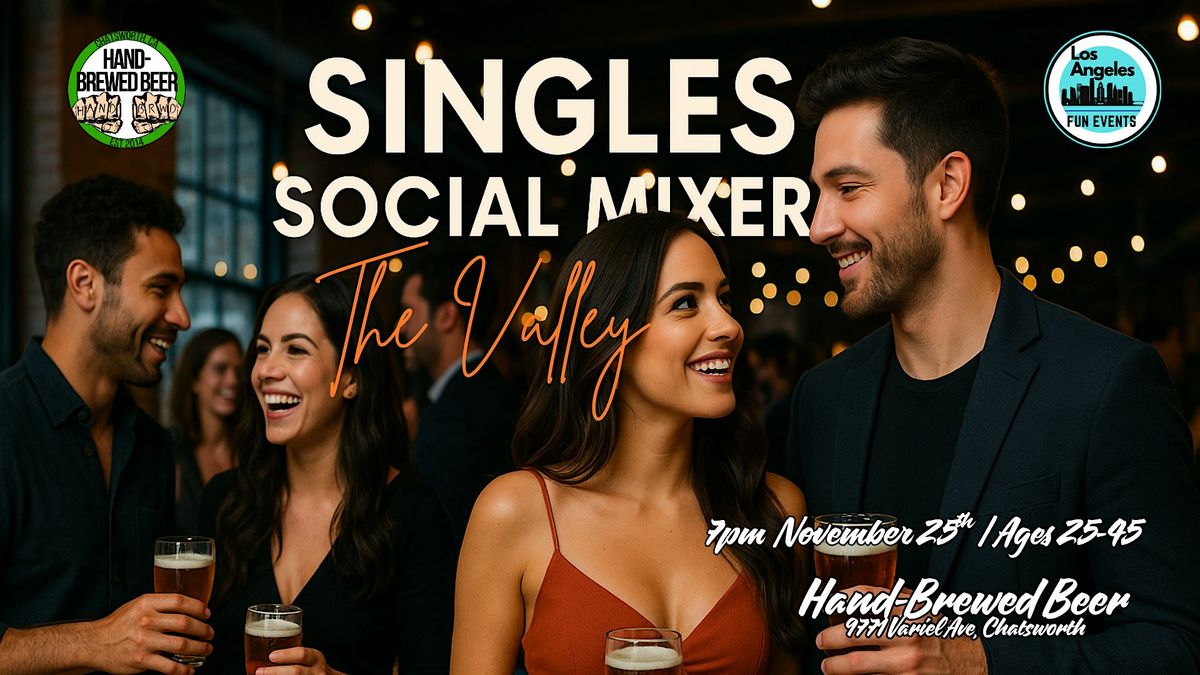 Valley Singles Social Mixer | Ages 25 to 45 moved to Nov 25th
