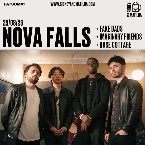 Nova Falls + Fake Dads + Imaginary Friends + Rose Cottage