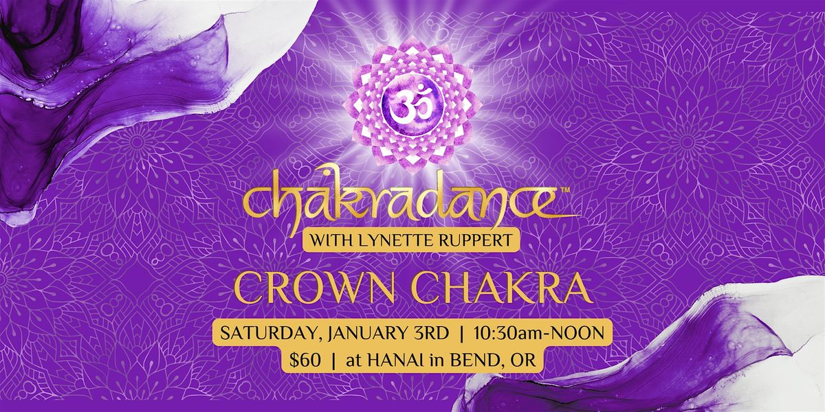 Crown Chakra Journey - Chakradance\u2122 with Lynette Ruppert