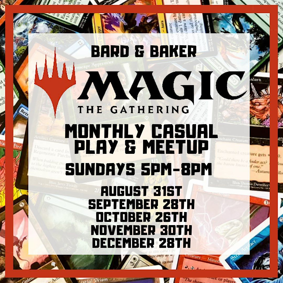 Magic the Gathering Casual Play & Monthly Meetup at Bard & Baker