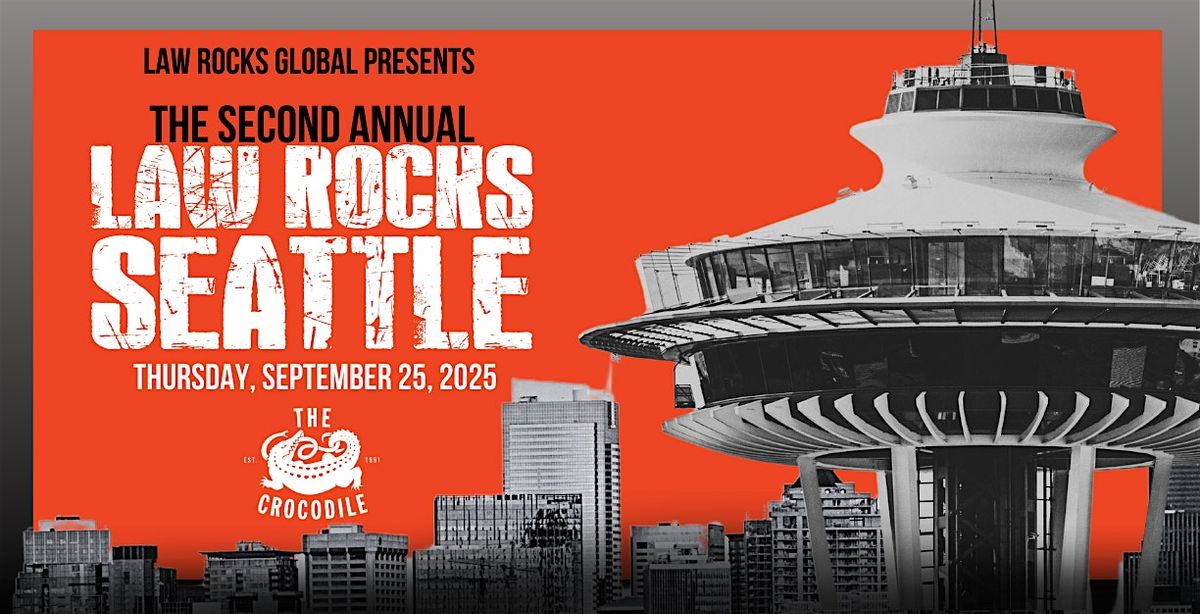 The Second Annual Law Rocks Seattle
