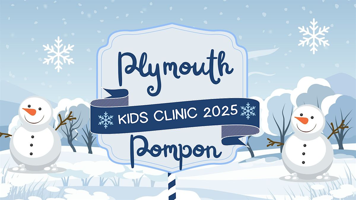\u2744\ufe0f 2025 Plymouth Pom Kids Clinic \u2744\ufe0f