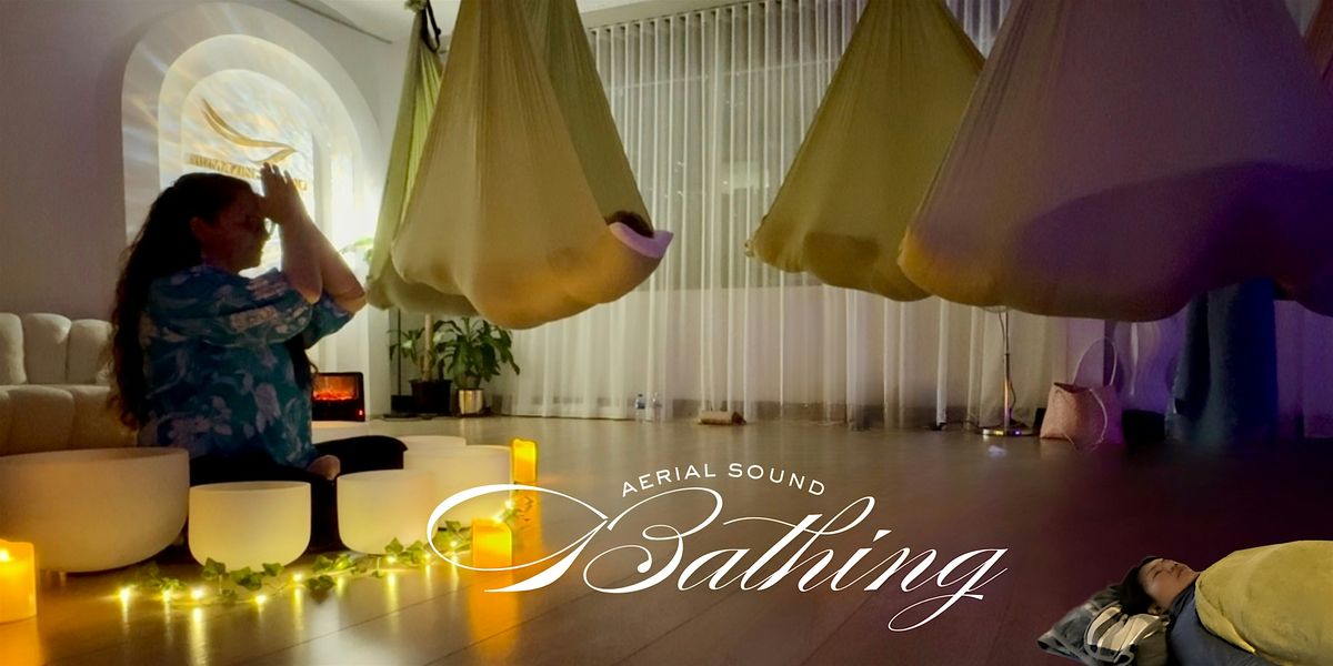 Aerial Hammock Sound Bath ~ with professional Voice & Crystal Bowls