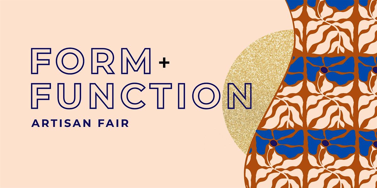 Form + Function Artisan Fair