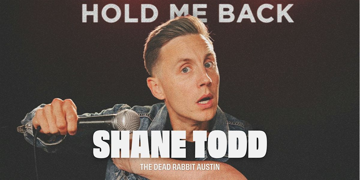 Shane Todd | That's Deadly Comedy, Austin
