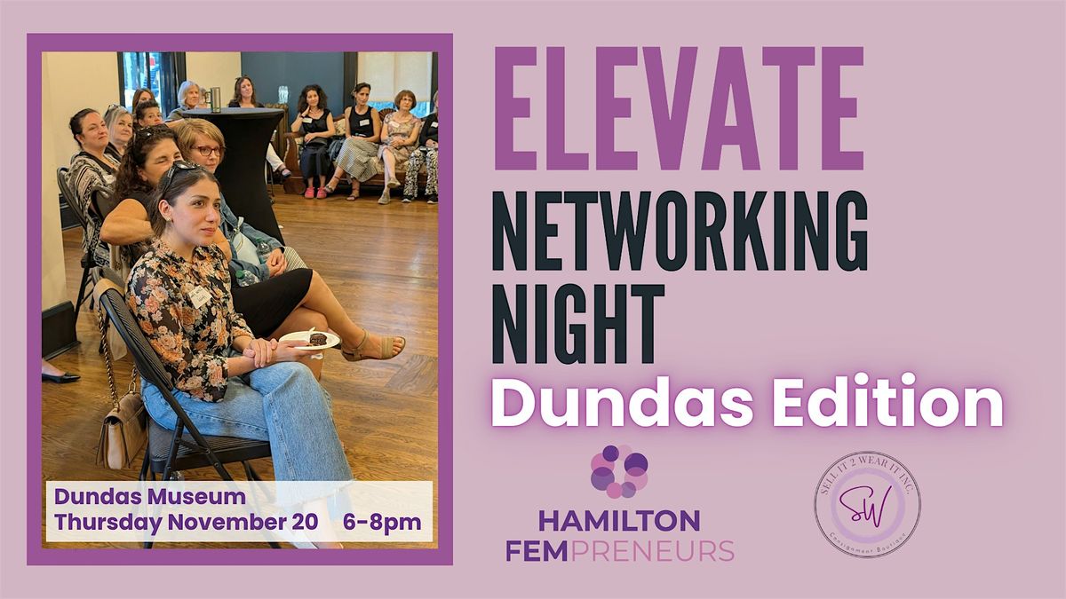 ELEVATE Networking Night for Women Entrepreneurs in Dundas