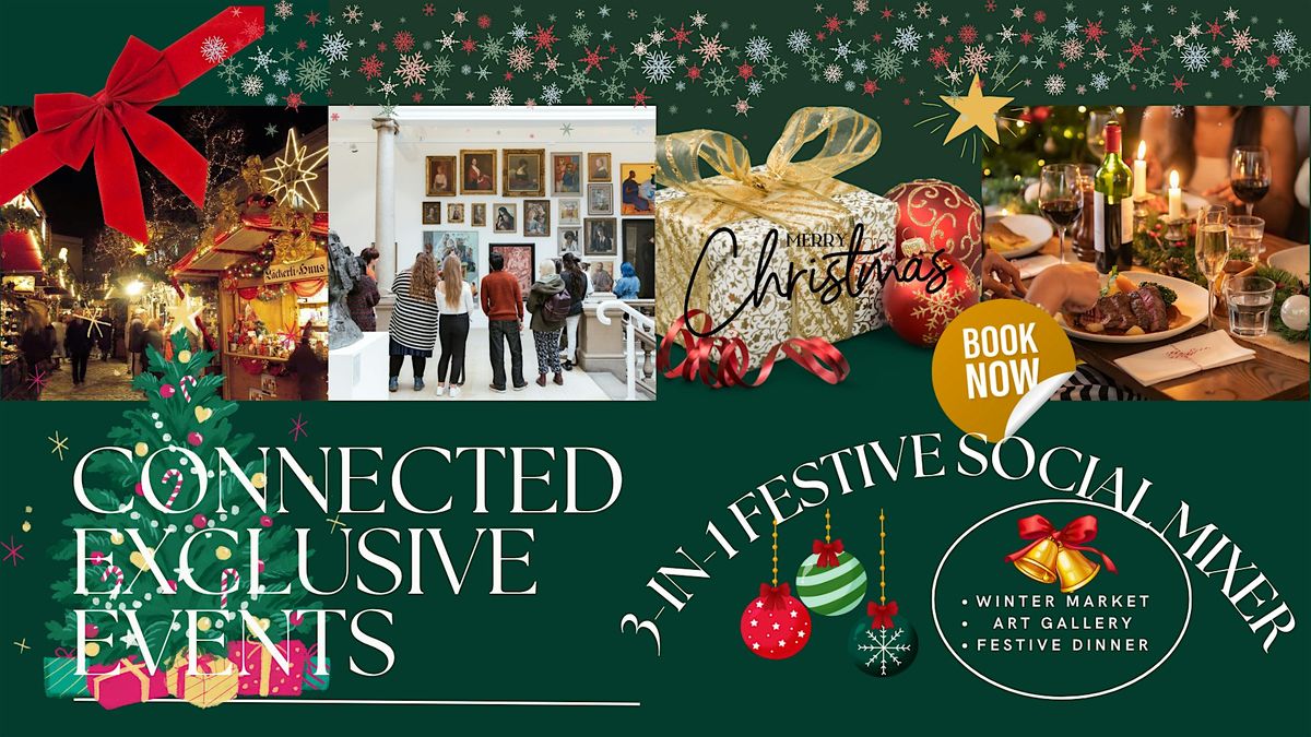 3-in-1 Festive Social Mixer:Xmas Winter Market, Art Gallery(Free) & Drinks