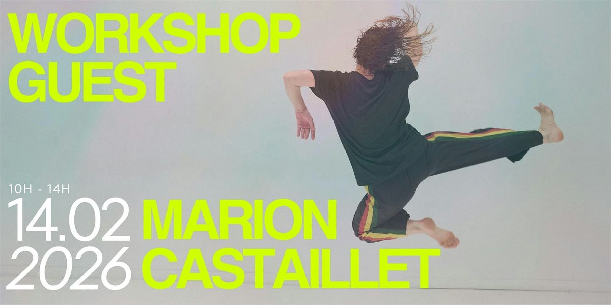 WORKSHOP with MARION CASTAILLET