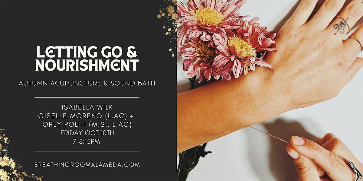 Letting Go & Nourishment: Autumn Season Acupuncture and Sound Bath
