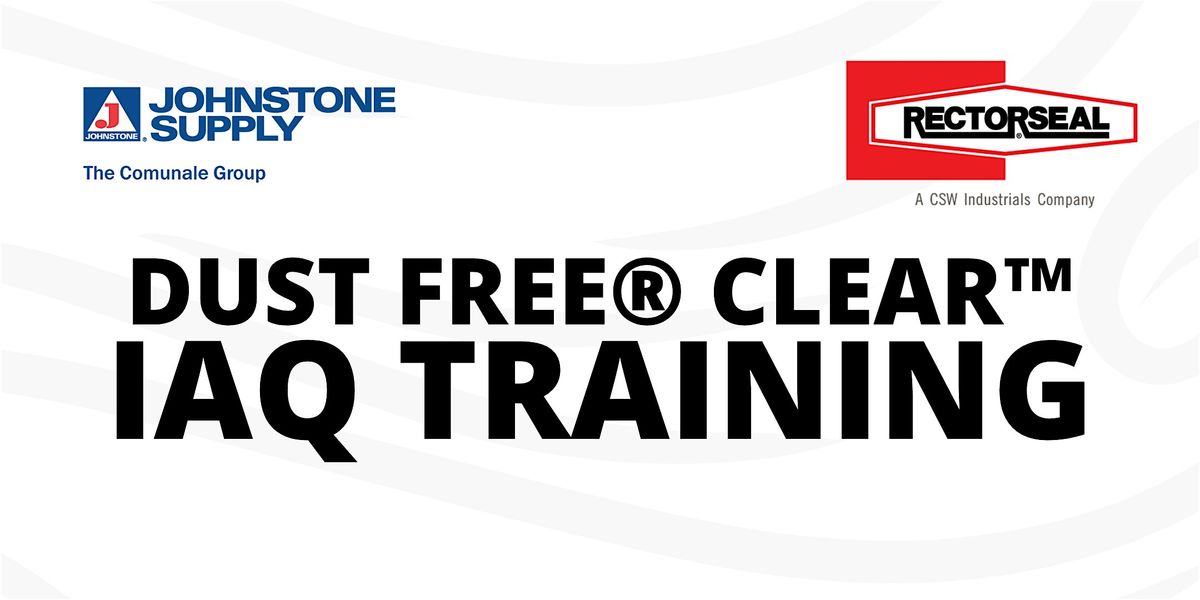 New Castle, DE: Dust Free\u00ae Clear\u2122 IAQ training