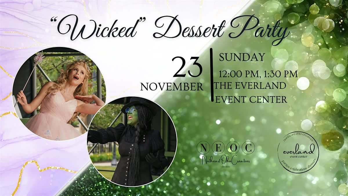 "WICKED" Dessert Party
