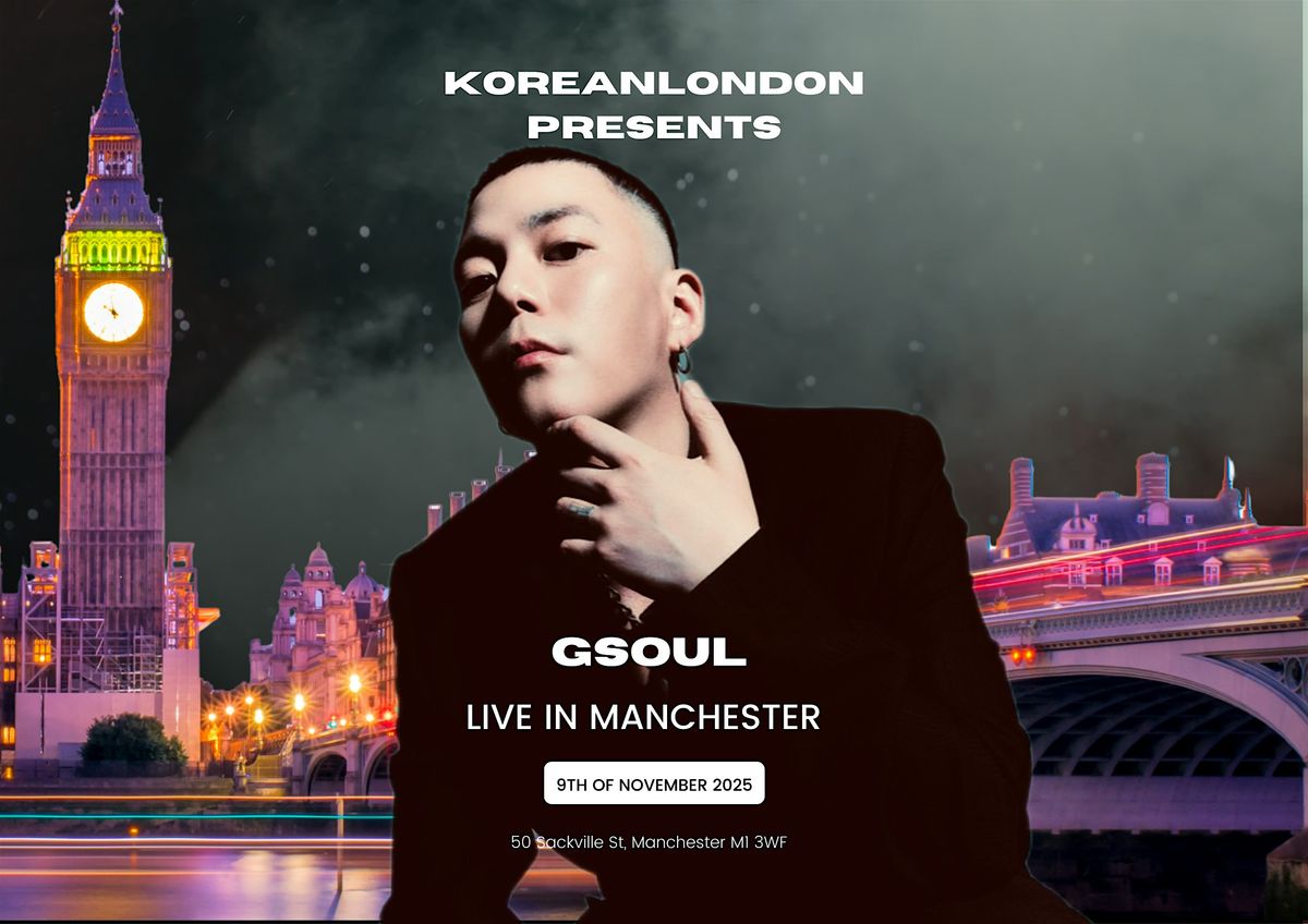 GSOUL - TIME concert in Manchester (9th of November)