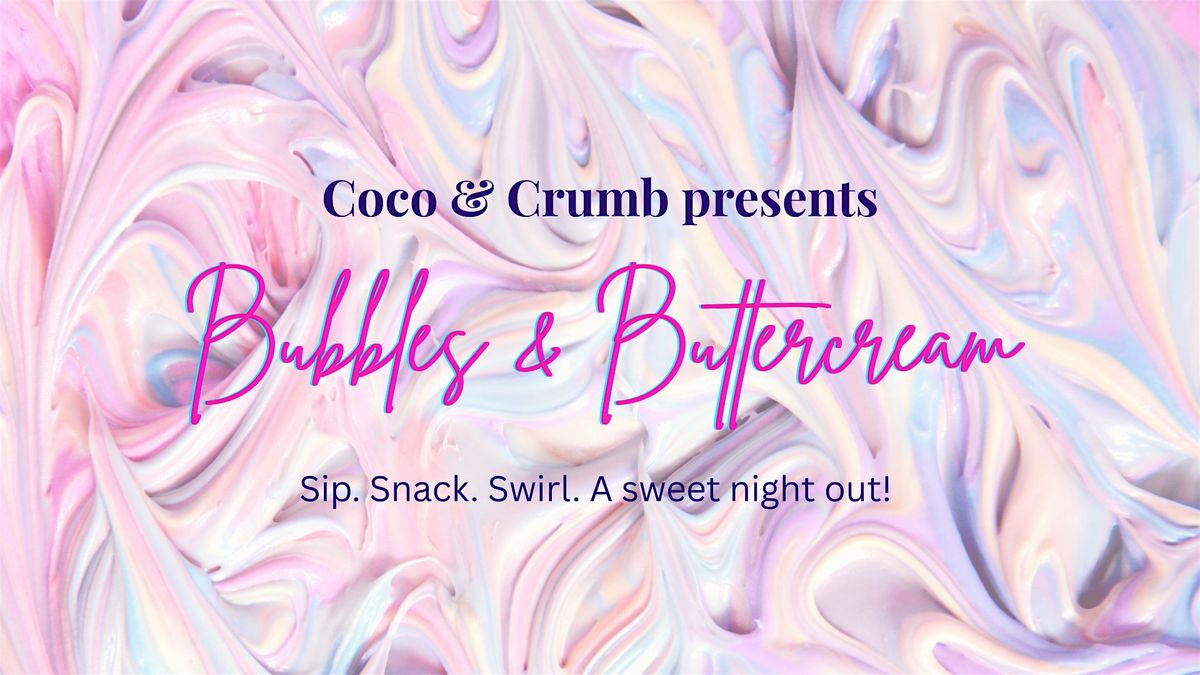 Bubbles & Buttercream