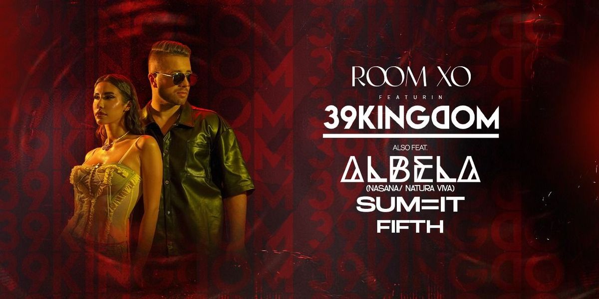 Room XO Presents 39Kingdom