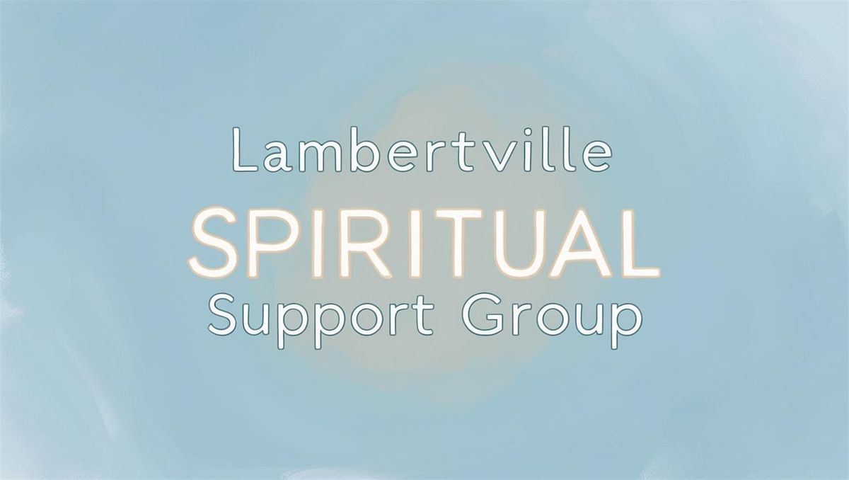 Lambertville Spiritual Support Group