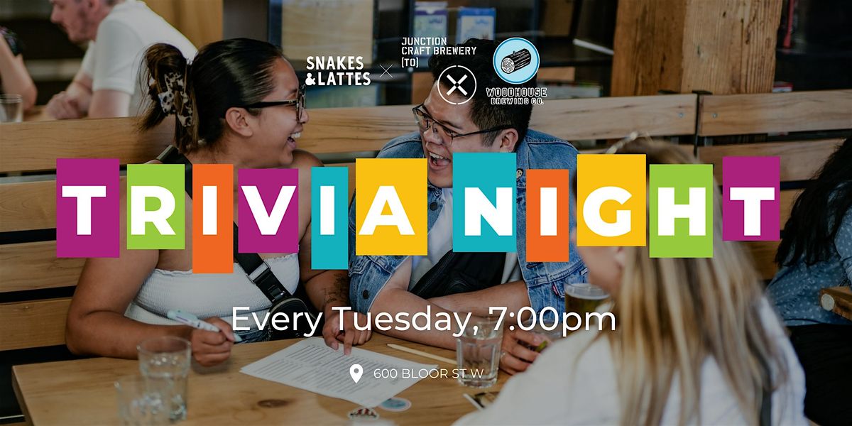 General Trivia Night - Snakes & Lattes Annex