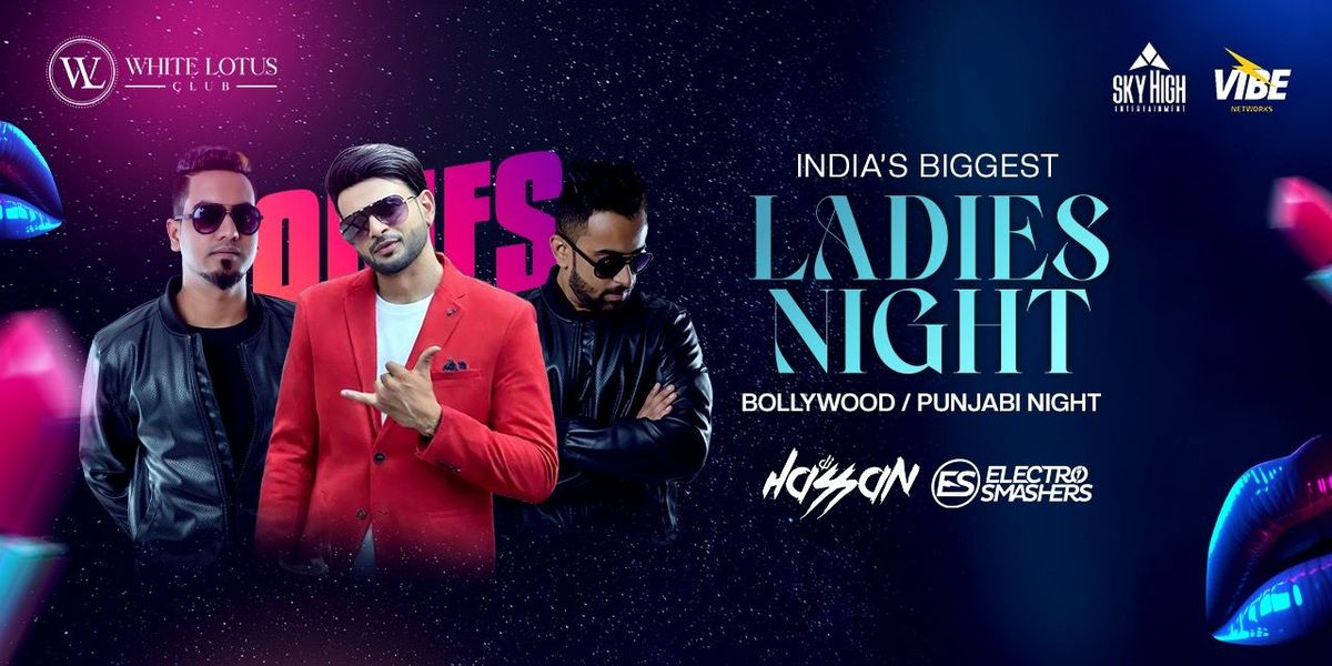 India biggest ladies night Saturday at whitelotus