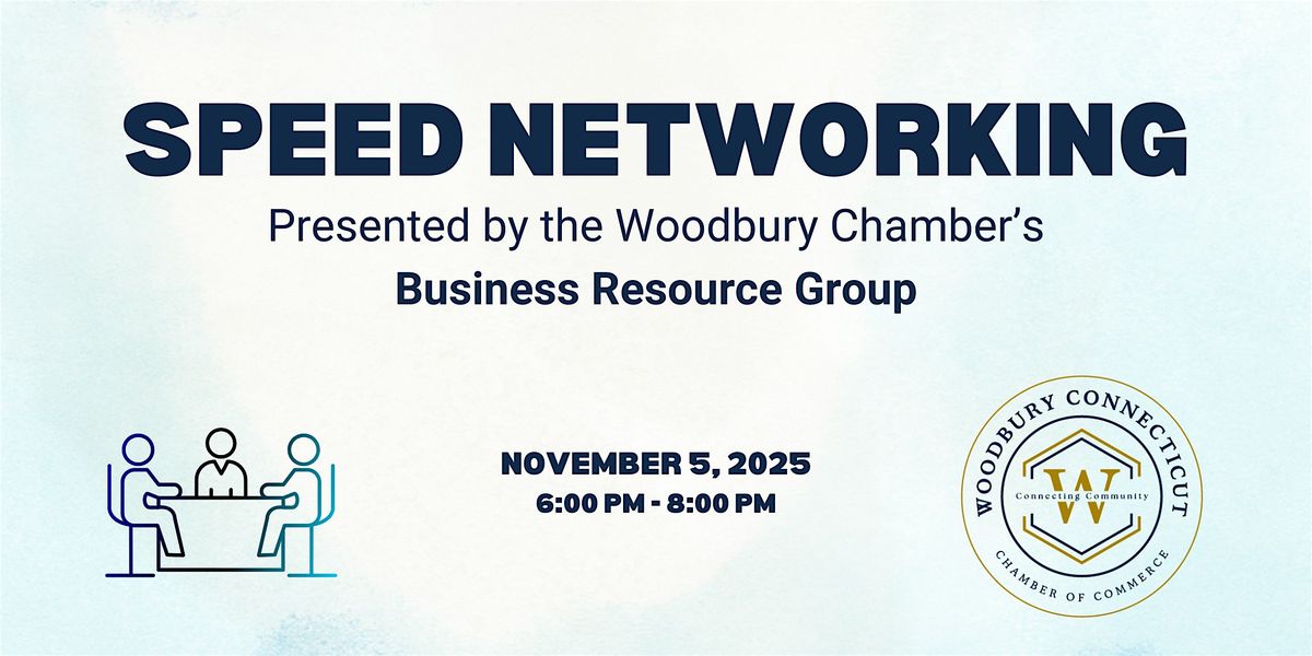 Speed Networking with the Woodbury Chamber