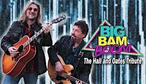 NIGHT AT THE RITZ BIG BAM BOOM HALL & OATES TRIBUTE