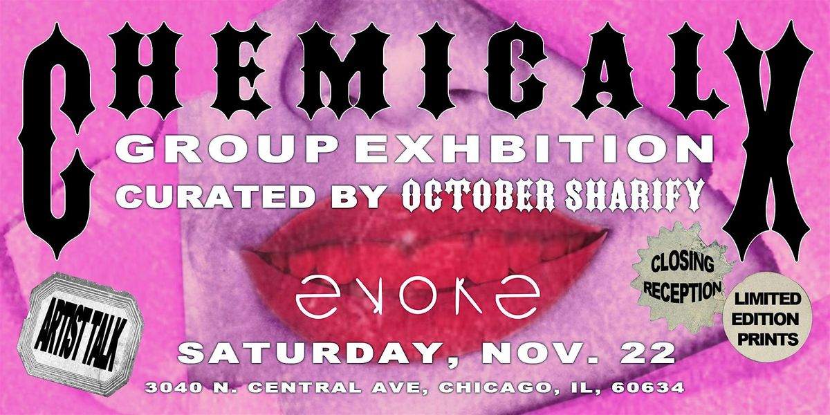 Chemical X - Group Exhibition + Artist Talk