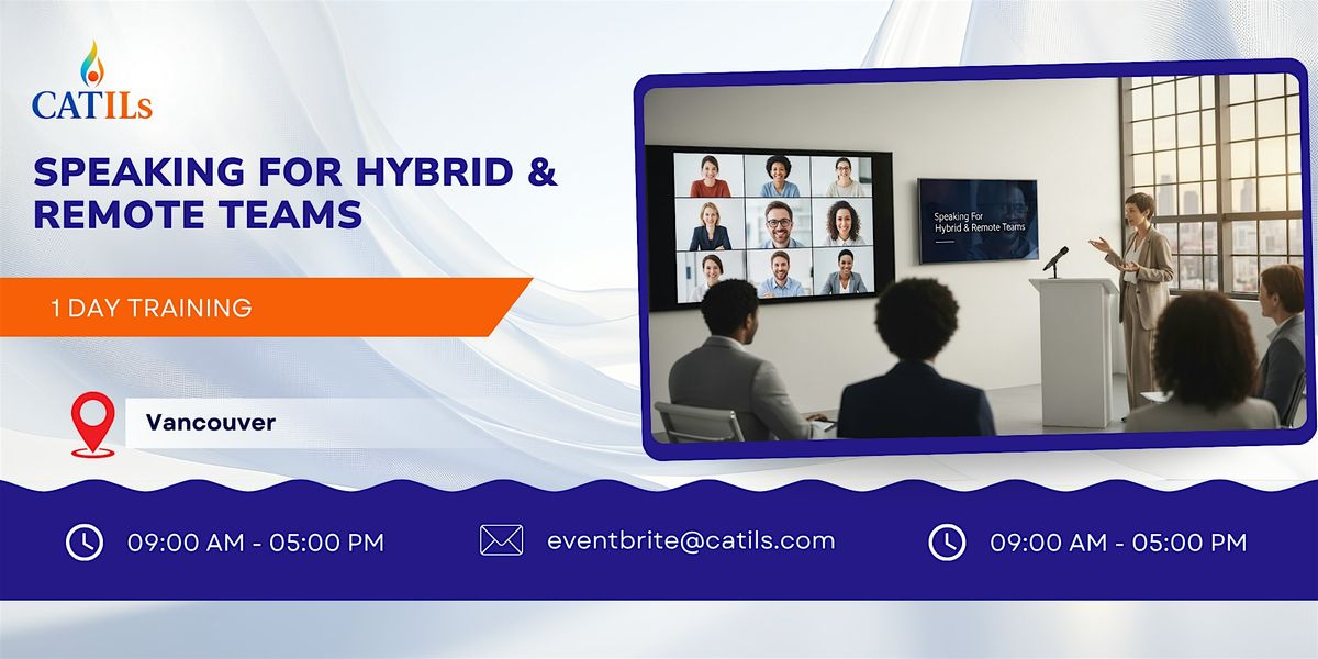 Speaking for Hybrid & Remote Teams: 1 Day Workshop in Vancouver